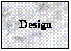 Text Box: Design

